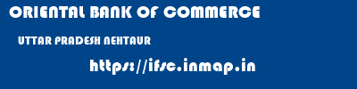 ORIENTAL BANK OF COMMERCE  UTTAR PRADESH NEHTAUR    ifsc code